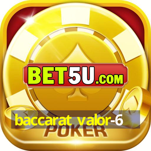 baccarat valor